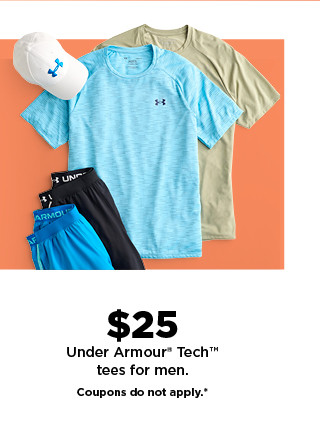 $25 under armour tech tees for men. coupons do not apply. shop now.