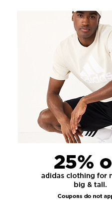 25% off adidas clothing for men and big & tall. shop now.
