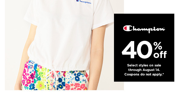 40% off select Champion styles on sale. shop now.