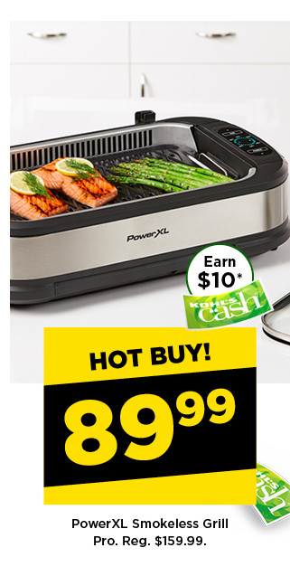 hot buy! 89.99 PowerXL Smokeless Grill. shop now.