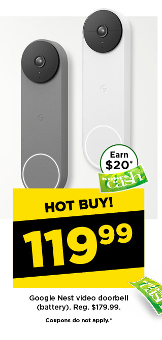 hot buy! 119.99 Google Nest video doorbell (battery). shop now.