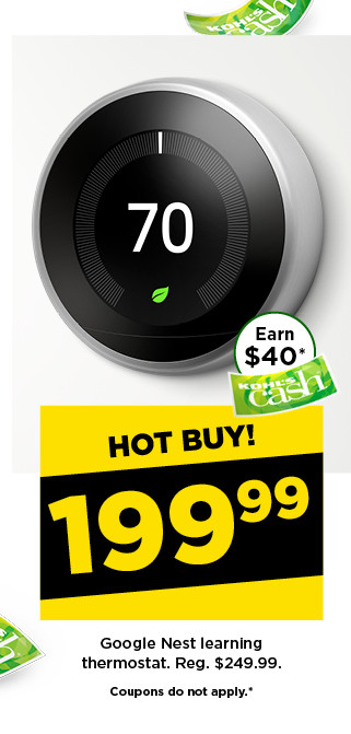 hot buy! 199.99 Google Nest learning thermostat. shop now.