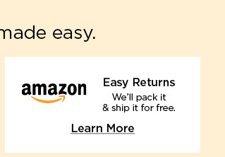 amazon easy returns we'll pack it and ship it for free. learn more.