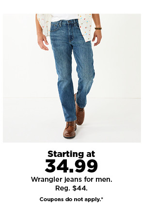 starting at $34.99 wrangler jeans for men. coupons do not apply. shop now.