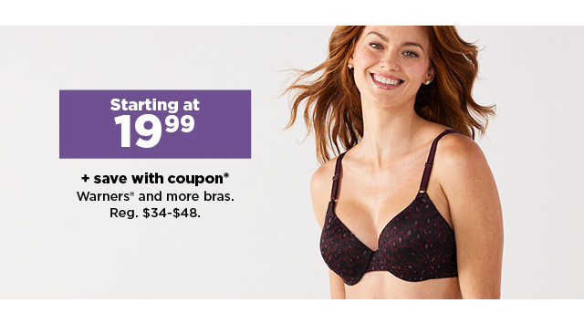 starting at $19.99 plus save with coupon on Warners and more bras. shop now.