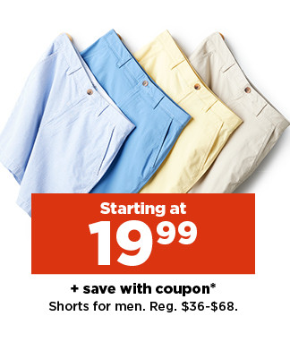 starting at $19.99 plus save with coupon on shorts for men. shop now.