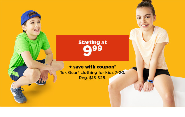 starting at $9.99 plus save with coupon on tek gear clothing for kids. shop now.