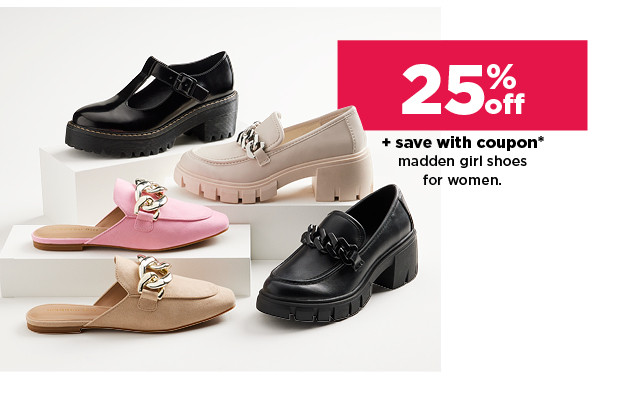 25% off plus save with coupon on madden girl shoes for women. shop now.