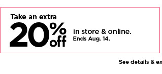 take an extra 20% off in store & online. shop now.