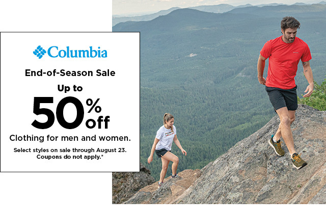 end-of-season sale up to 50% off columbia clothing for men and women. shop now.