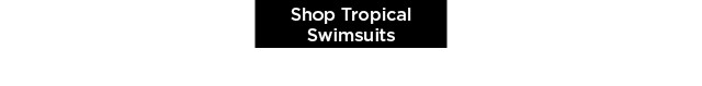 shop tropical swimsuits