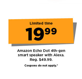 limited time 19.99 amazon echo dot 4th generation smart speaker with alexa. shop now.