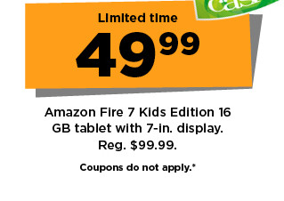 limited time 49.99 amazon fire 7 kids edition 16 GB tablet with 7 inch display. shop now.