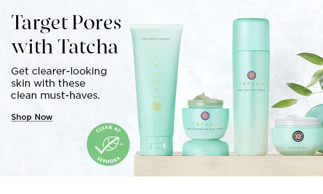 target pores with Tatcha. shop skincare at Sephora.