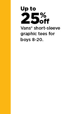 up to 25% off vans short-sleeve graphic tees for boys. coupons do not apply. shop now.