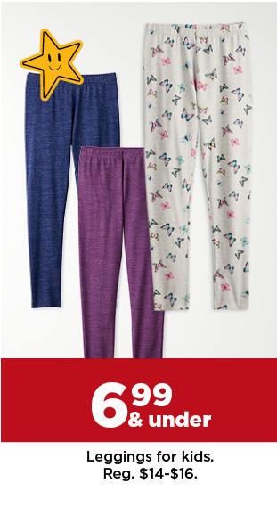 $6.99 & under leggings for kids. shop now.