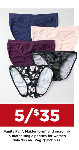 5 for $35 Vanity Fair, Maidenform and more mix & match single panties for women. sale $10 each. shop now.