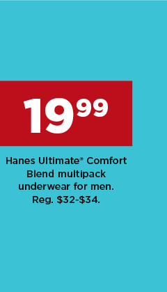 $19.99 hanes ultimate comfort blend multipack underwear for men. shop now.