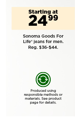 starting at $24.99 sonoma goods for life jeans for men. shop now.