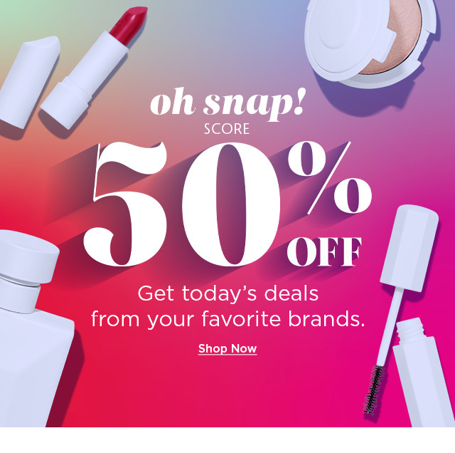 oh snap! score 50% off your favorite brands. shop sephora.