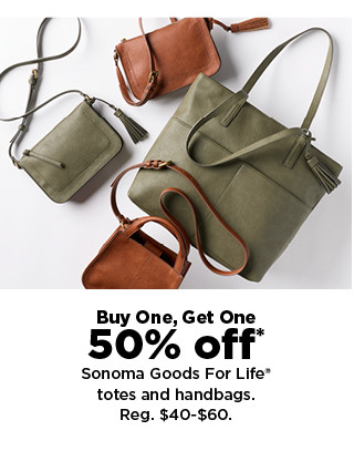 buy one, get one 50% off Sonoma Goods For Life totes and handbags. shop now.