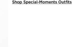 shop special-moments outfits.