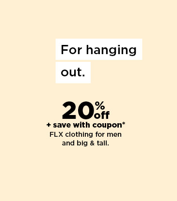 20% off plus save with coupon on FLX clothing for men and big & tall. shop now.