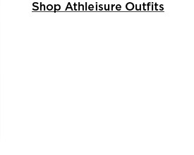 shop athleisure outfits.