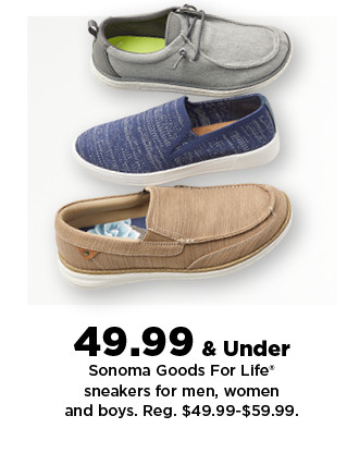 $49.99 & under Sonoma Goods For Life sneakers for men, women and boys. shop now.