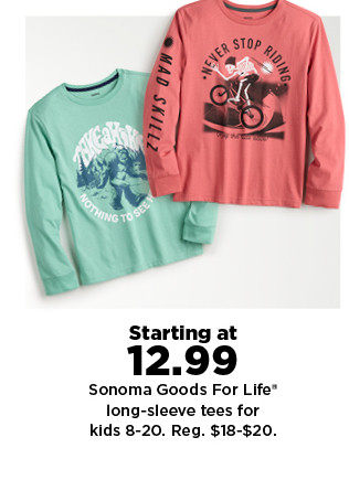 starting at $12.99 sonoma goods for life long sleeve tees for kids. shop now.