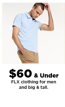 $60 and under FLX clothing for men and big & tall. shop now.