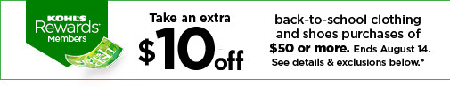 take an extra $10 off your back to school clothing and shoes purchases of $50 or more. shop now.