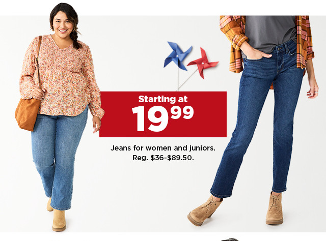 starting at 19.99 jeans for women and juniors. shop now.