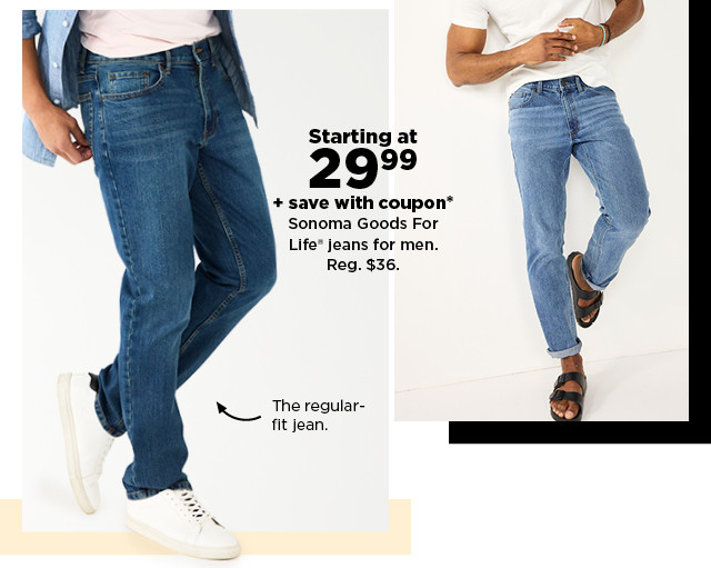 starting at 29.99 plus save with coupon on Sonoma Goods For Life jeans for men. shop now.