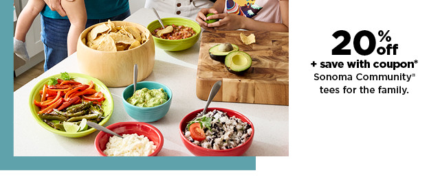 20% off plus save with coupon on sonoma tees for the family. shop now.