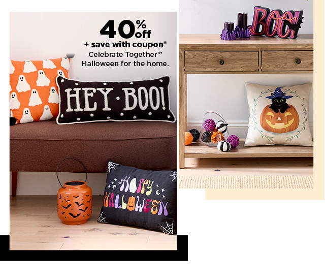 40% off plus save with coupon celebrate together halloween for your home. shop now.