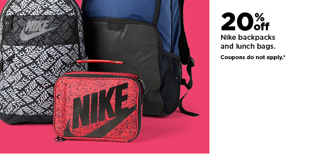 20% off Nike backpacks and lunch bags. shop now.