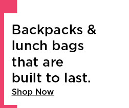 shop backpacks and lunch bags