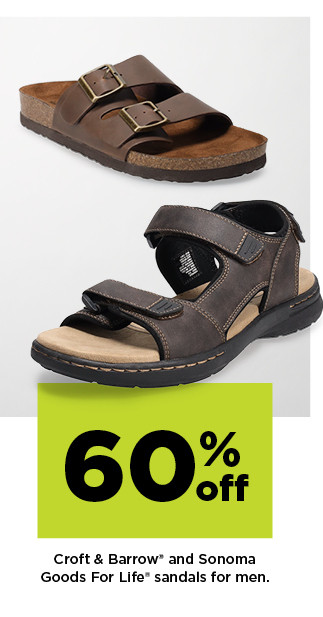 60% off Croft & Barrow and Sonoma Goods For Life sandals for men. shop now.