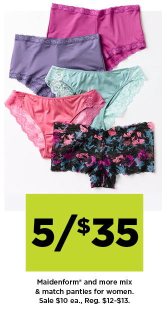  5%35 Maidenform* and more mix match pantes for women. Sale $10 ea,, Reg. $12-$13. 