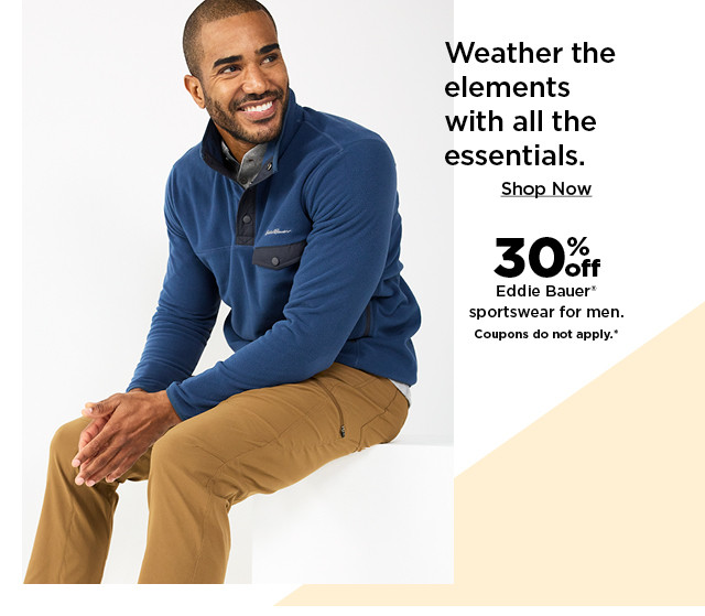 30% off eddie bauer sportswear for men. coupons do not apply. shop now.