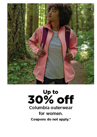 up to 30% off Columbia outerwear for women. shop now.