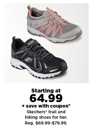 starting at $64.99 plus save with coupon on Skechers trail and hiking shoes for her. shop now.