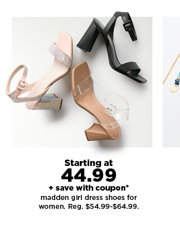 starting at 44.99 plus save with coupon on madden girl dress shoes for women. shop now.