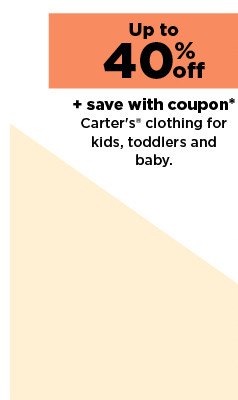 up to 40% off plus save with coupon on carter's clothing for kids, toddlers, and baby. shop now.