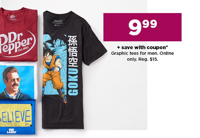 $9.99 plus save with coupon on graphic tees for men. shop now.