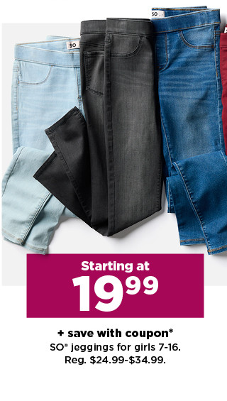 starting at $19.99 plus save with coupon on so jeggings for girls. shop now.