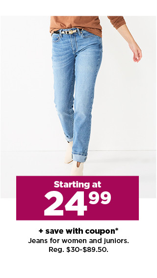 starting at $24.99 plus save with coupon on jeans for women and juniors. shop now.