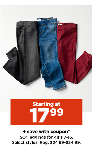 starting at $17.99 plus save with coupon on so jeggings for girls. shop now.