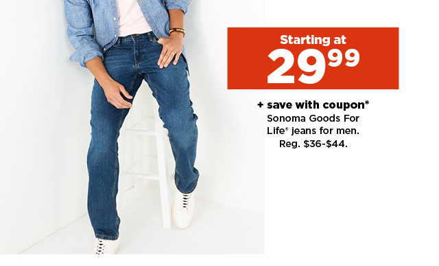 starting at $29.99 plus save with coupon on sonoma goods for life jeans for men. shop now.